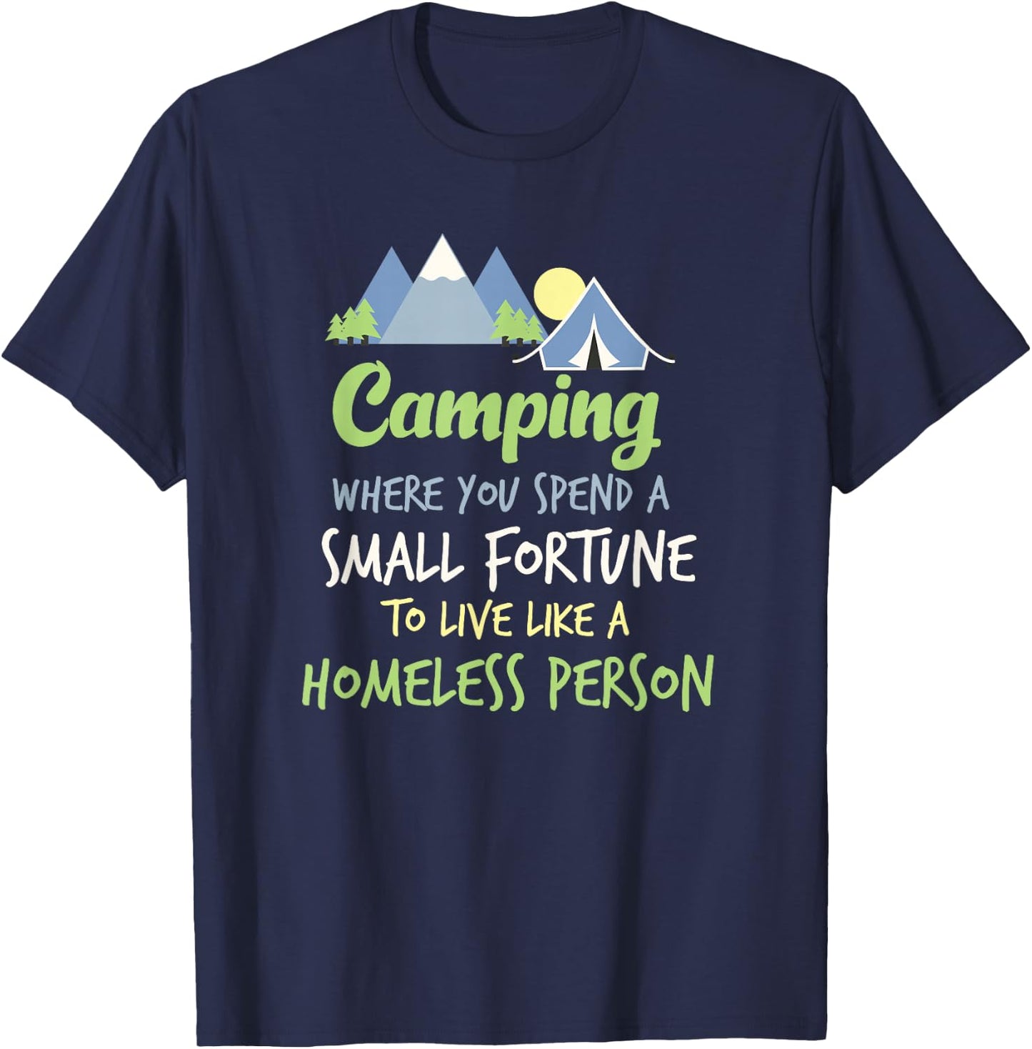 Camping Where You Spend A Small Fortune T-Shirt - T-Shirt | Navy