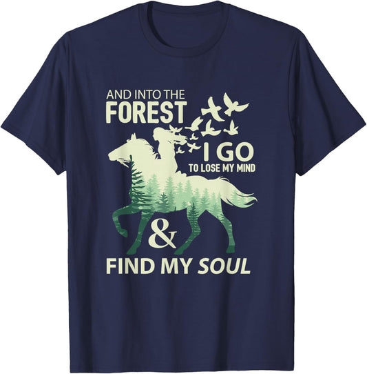 Into The Forest I Go Lose My Mind Find My Soul Horse Lover T-Shirt - T-Shirt | Navy