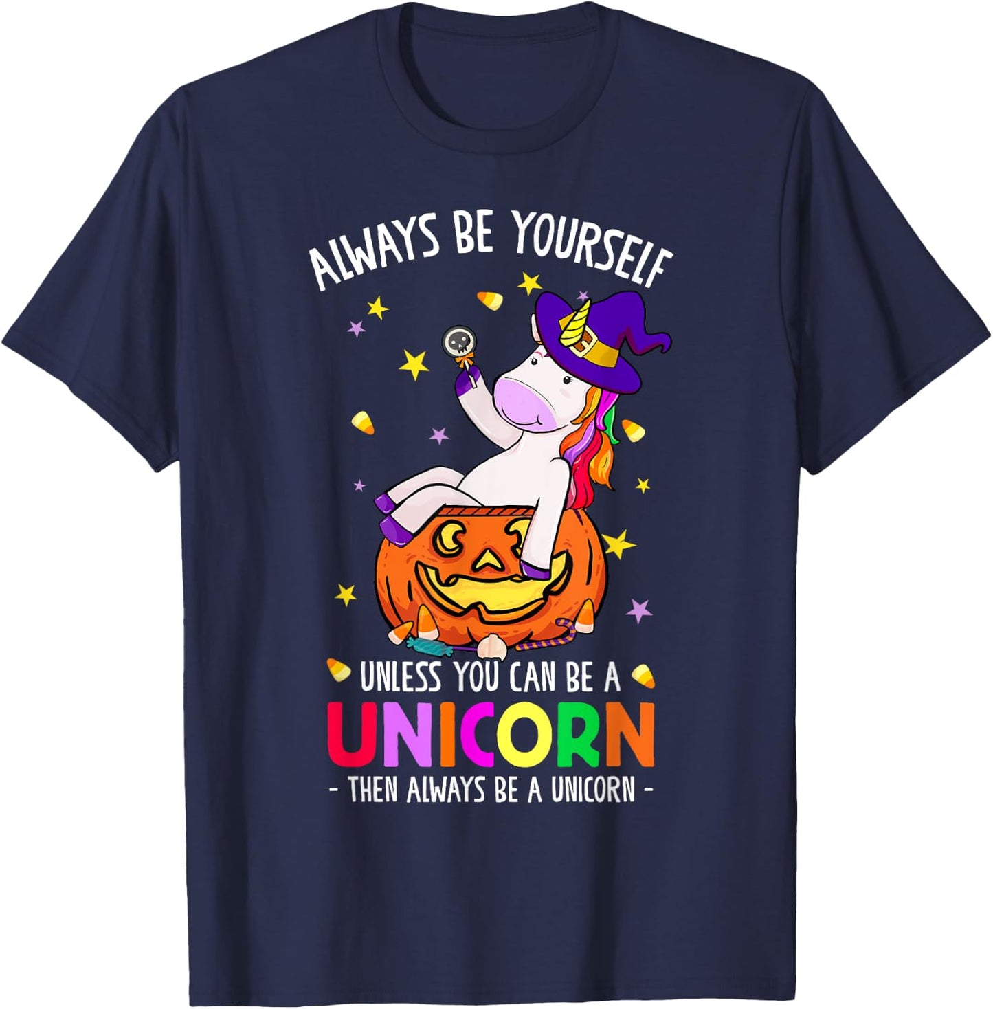 Always Be a Unicorn Halloween Unicorn Costume Women Girls T-Shirt - T-Shirt | Navy