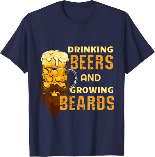 Funny Beard, Drinking Beers And Growing Beards T-Shirt - T-Shirt | Navy