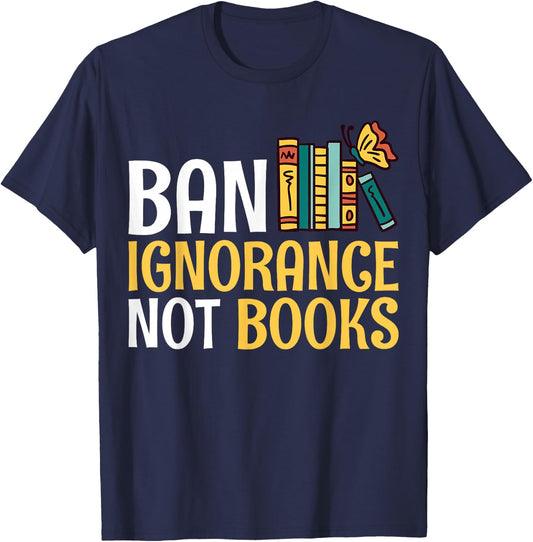 Rebel Reader Librarian Banned Book Bookworm Ban Ignorance Not Books - Adults - Black - Small - Short Sleeve T-Shirt - T-Shirt | Navy