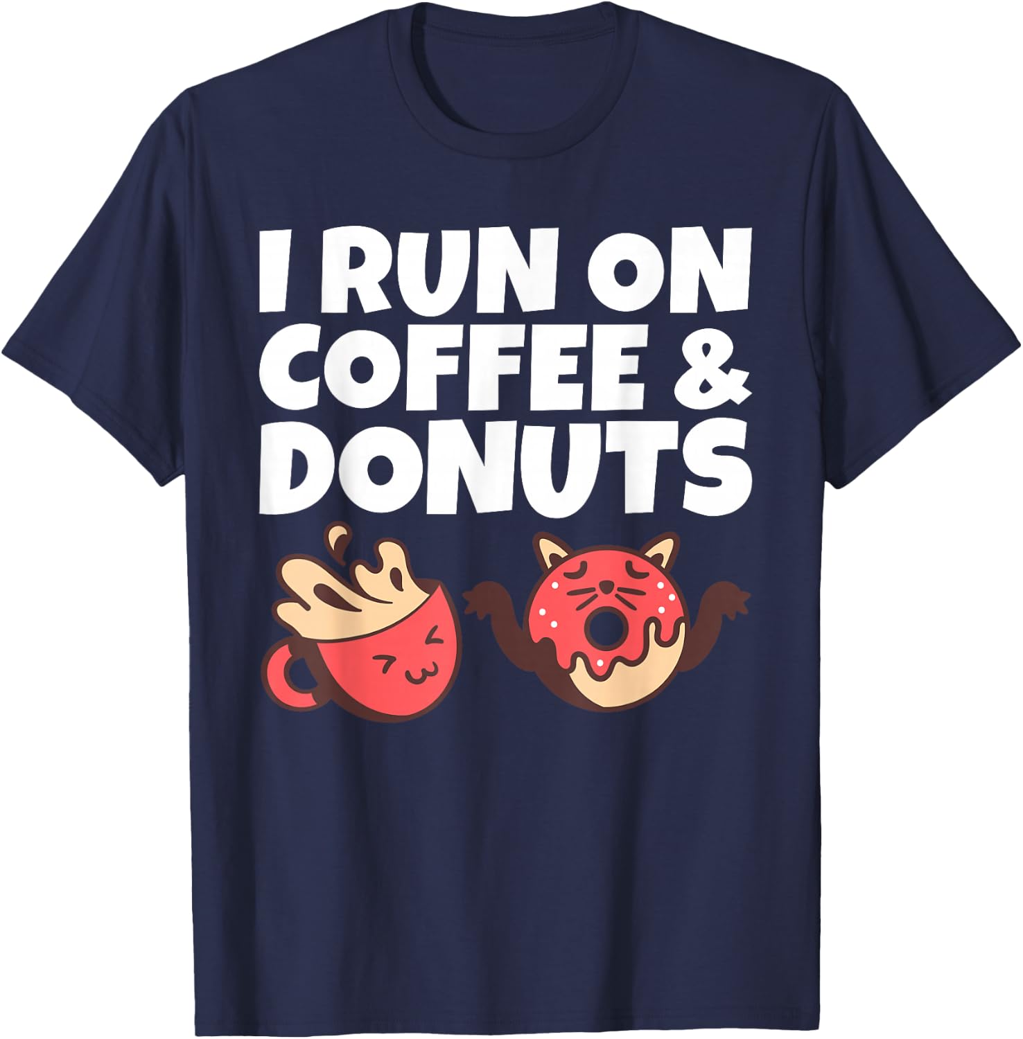 I run on Coffee and Donuts Snack Coffee T-Shirt - T-Shirt | Navy