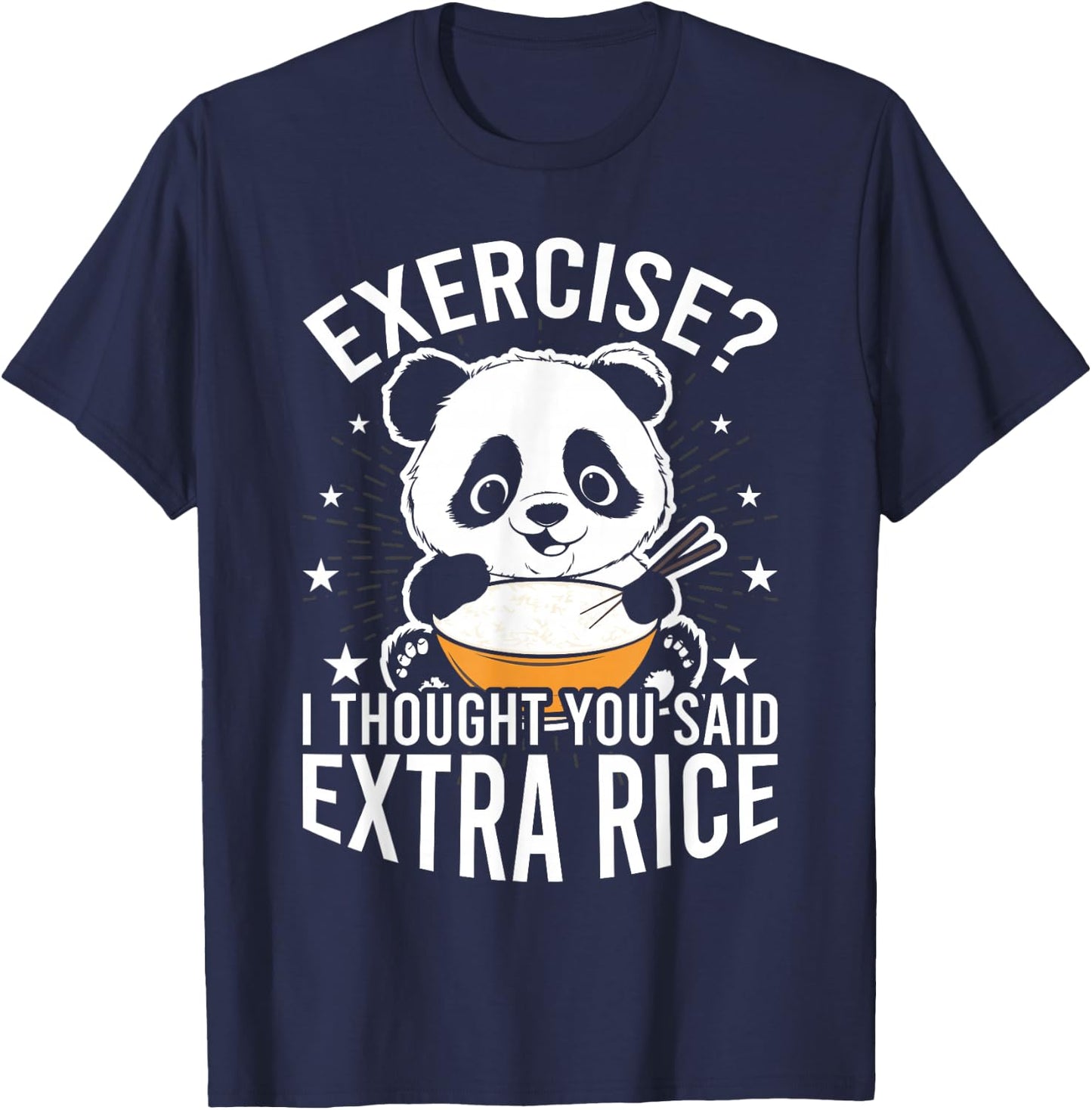 Panda Exercise I Thought You Said Extra Rice Funny Gym T-Shirt - T-Shirt | Navy