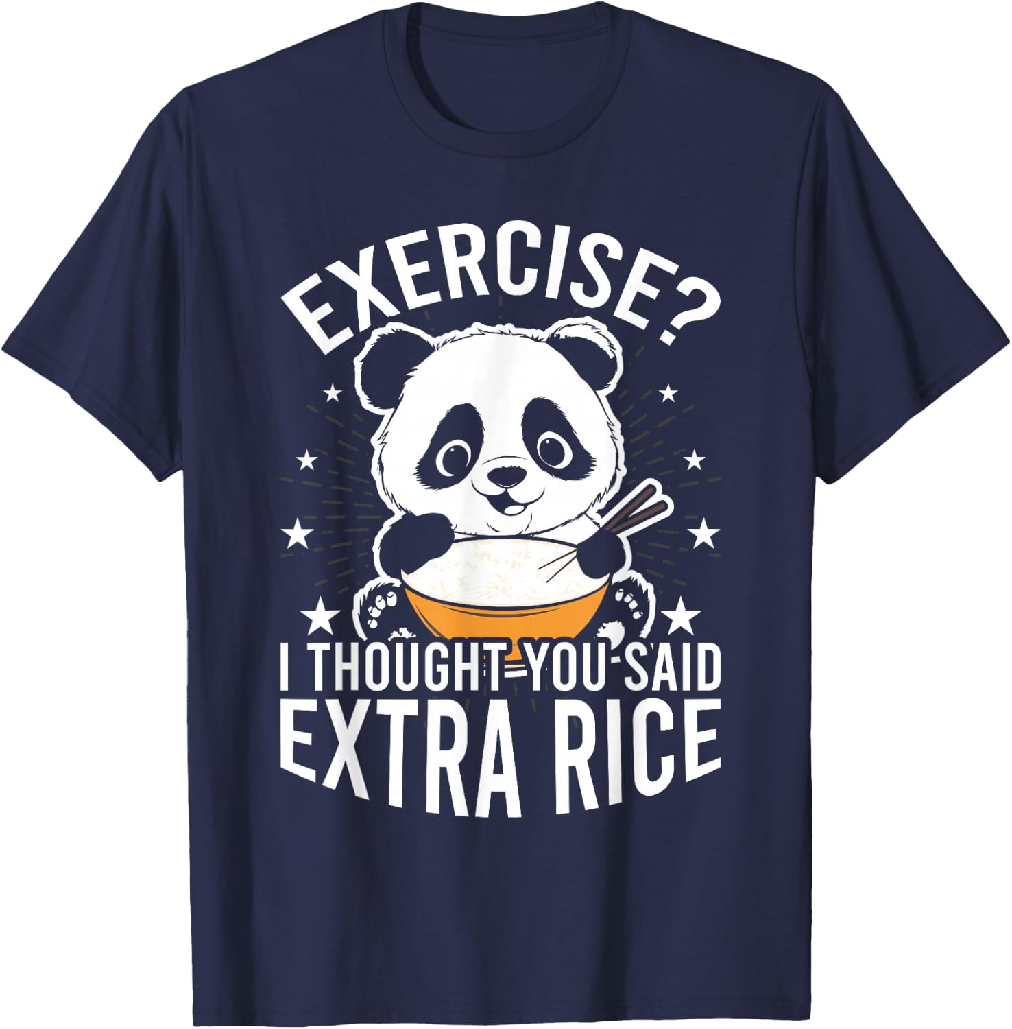 Panda Exercise I Thought You Said Extra Rice Funny Gym T-Shirt - T-Shirt | Navy