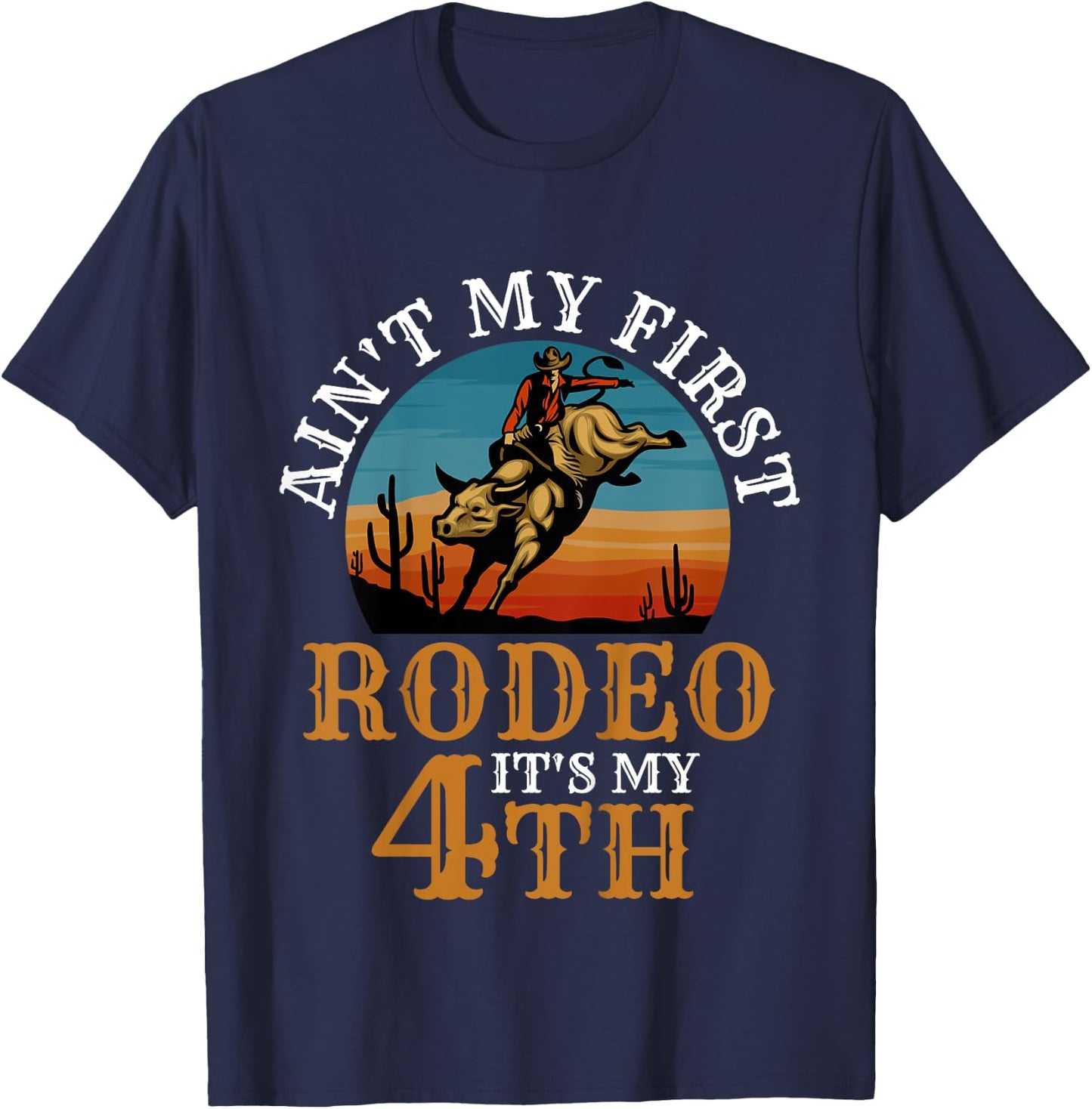 Ain't My First Rodeo Bull Riding 4th Birthday For Kids Funny T-Shirt - T-Shirt | Navy