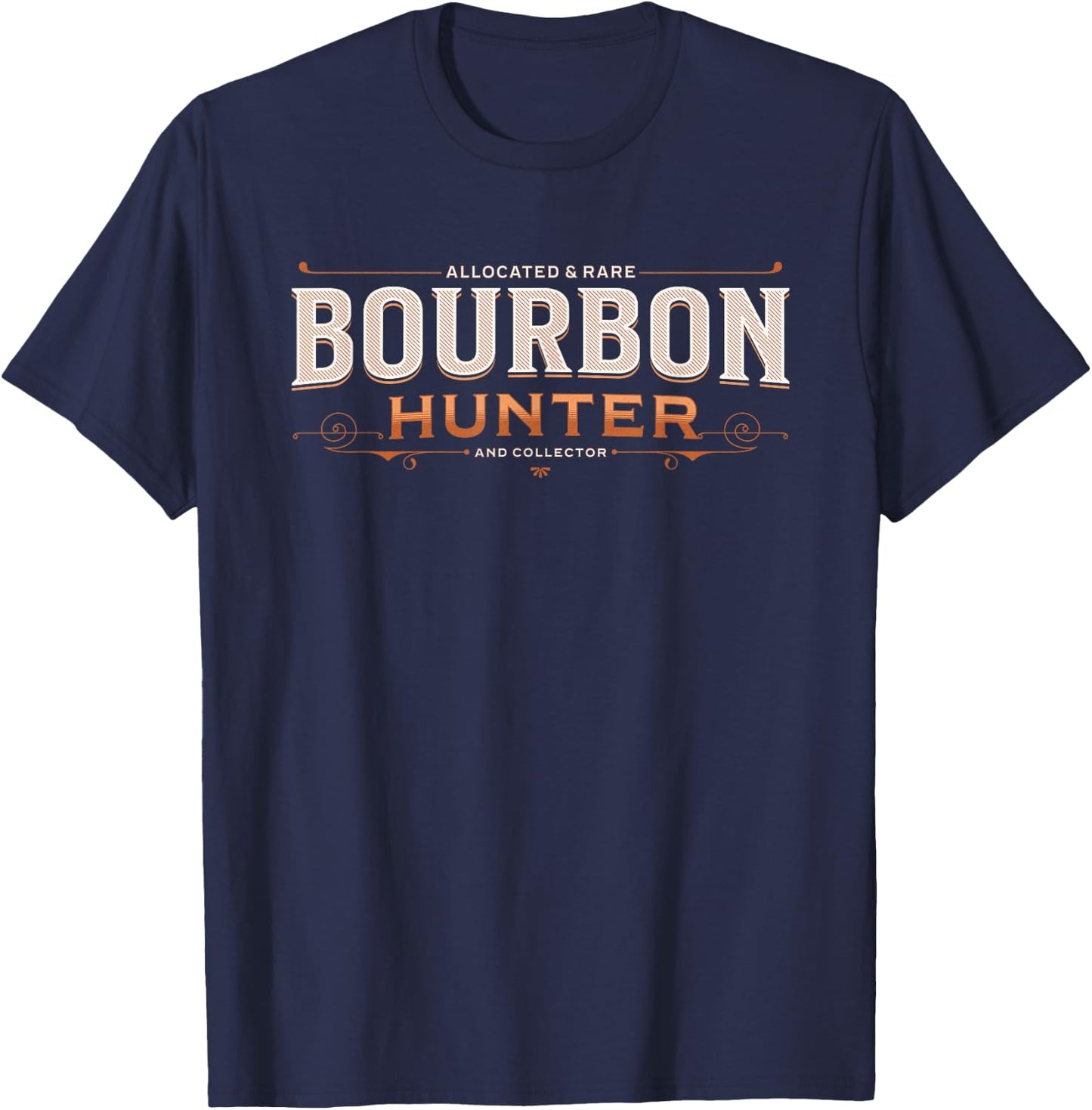 Top Bourbon Whiskey & Beer Drinking Gifts Bourbon Hunter Collector for Whiskey Lover Fan -Adults Black Short Sleeve Classic Fit T-Shirt - T-Shirt | Navy