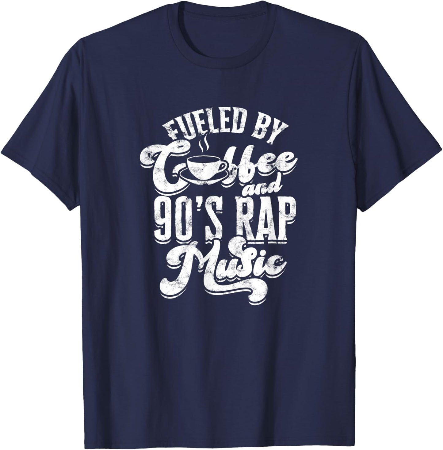 Fueled by coffee and 90's rap music - sweet T-Shirt - T-Shirt | Navy