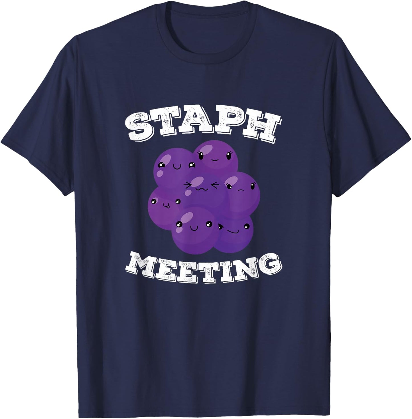 Staph Meeting, Funny Microbiologist T-Shirt - T-Shirt | Navy