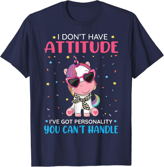 Unicorn I Don't Have Attitude Personality You Can't Handle T-Shirt - T-Shirt | Navy