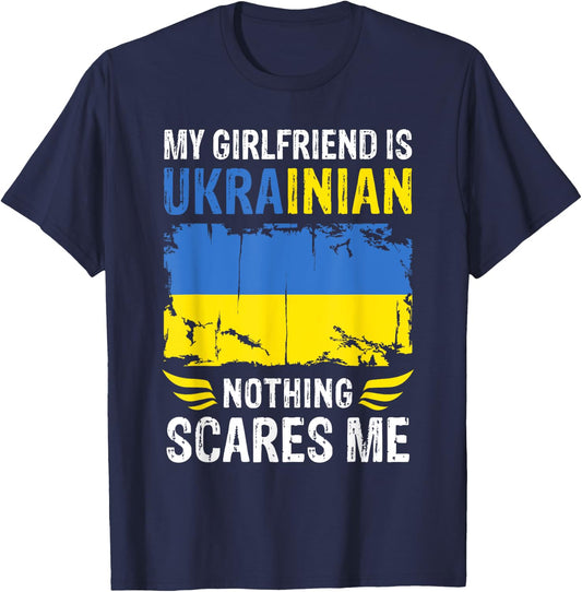 My Girlfriend Is Ukrainian Nothing Scares Me Ukraine Flag T-Shirt - T-Shirt | Navy