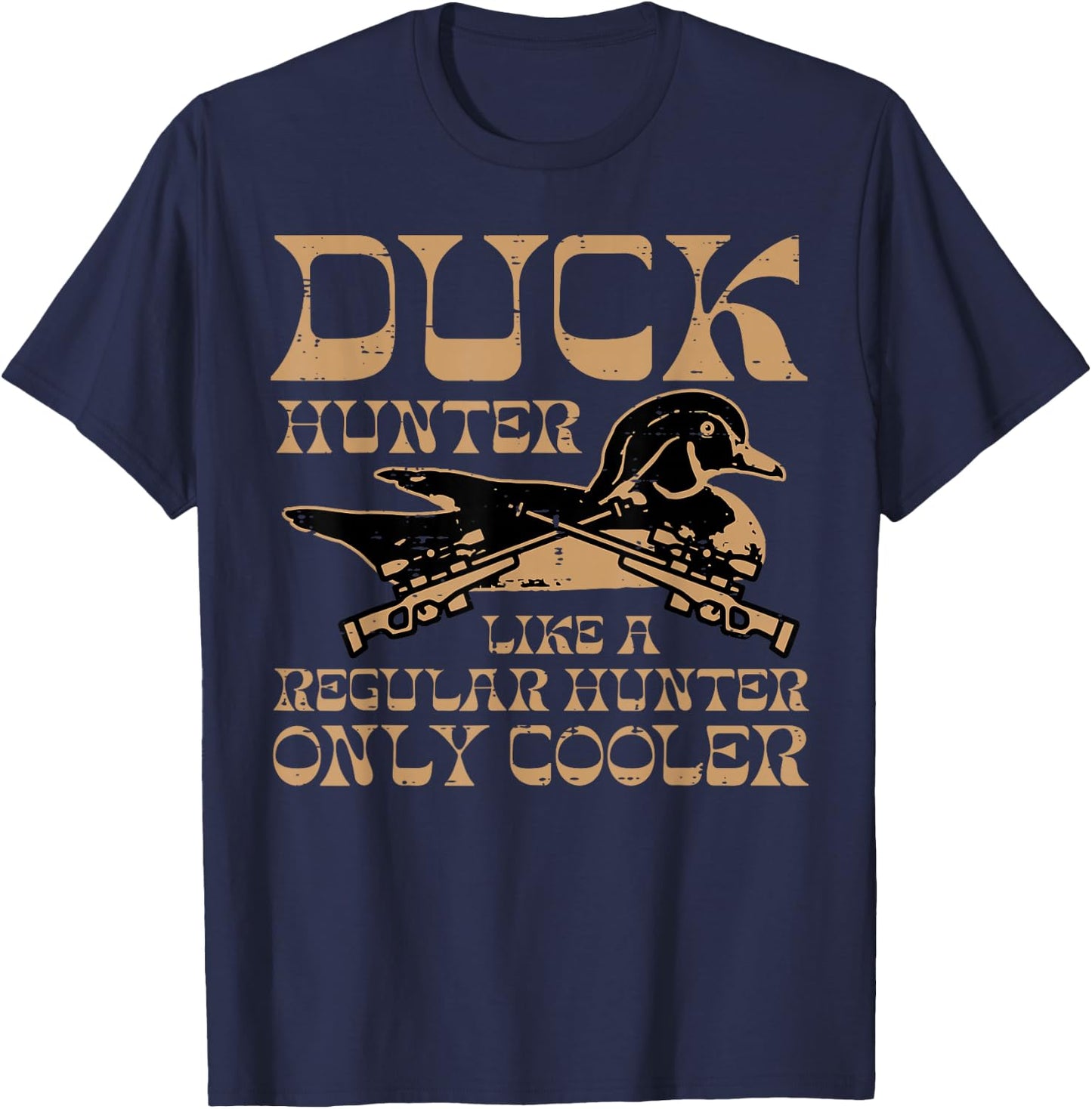 Duck Hunter Cooler Funny Waterfowl Hunting Men Women Kids T-Shirt - T-Shirt | Navy