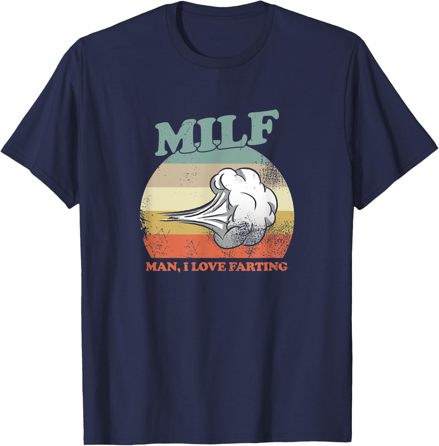 Man I Love Farting | Man I Love Farting M.I.L.F T-Shirt - T-Shirt | Navy