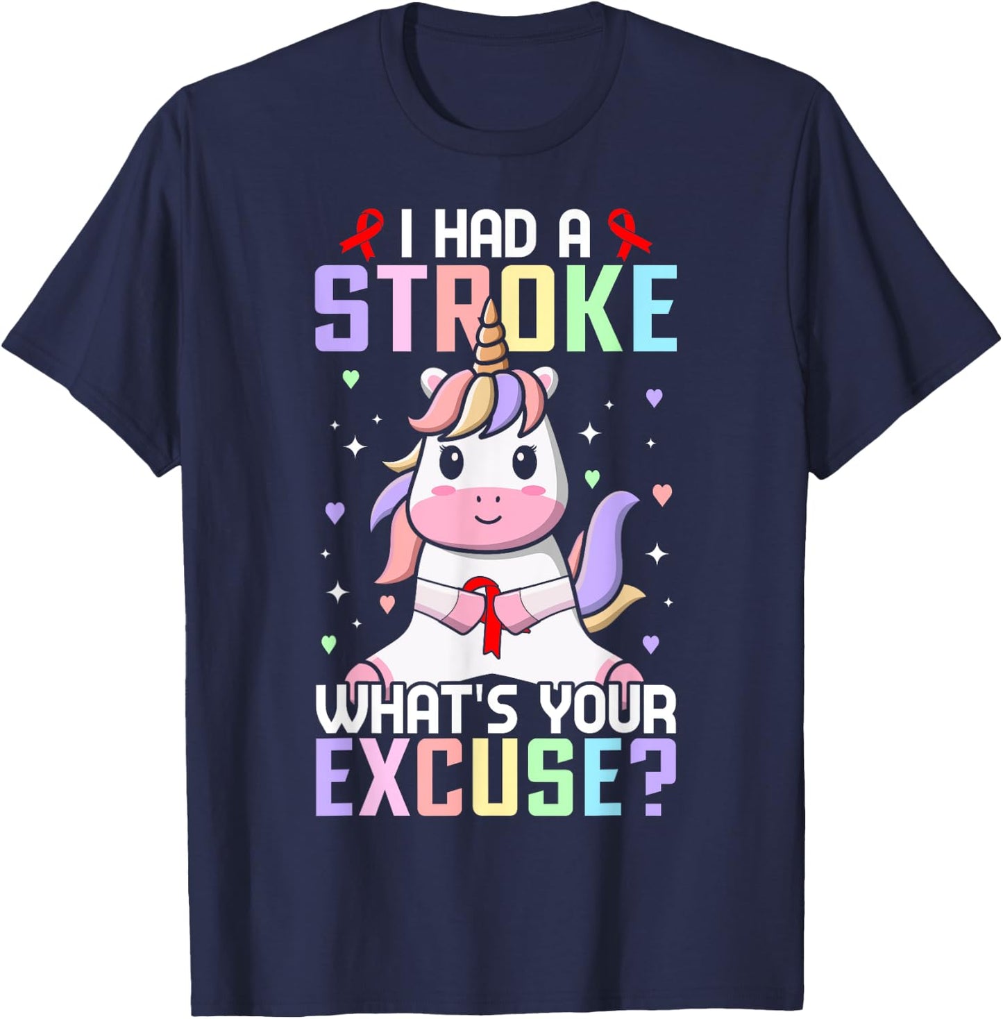 I Had A Stroke What's Your Excuse Stroke Survivor Girl T-Shirt - T-Shirt | Navy
