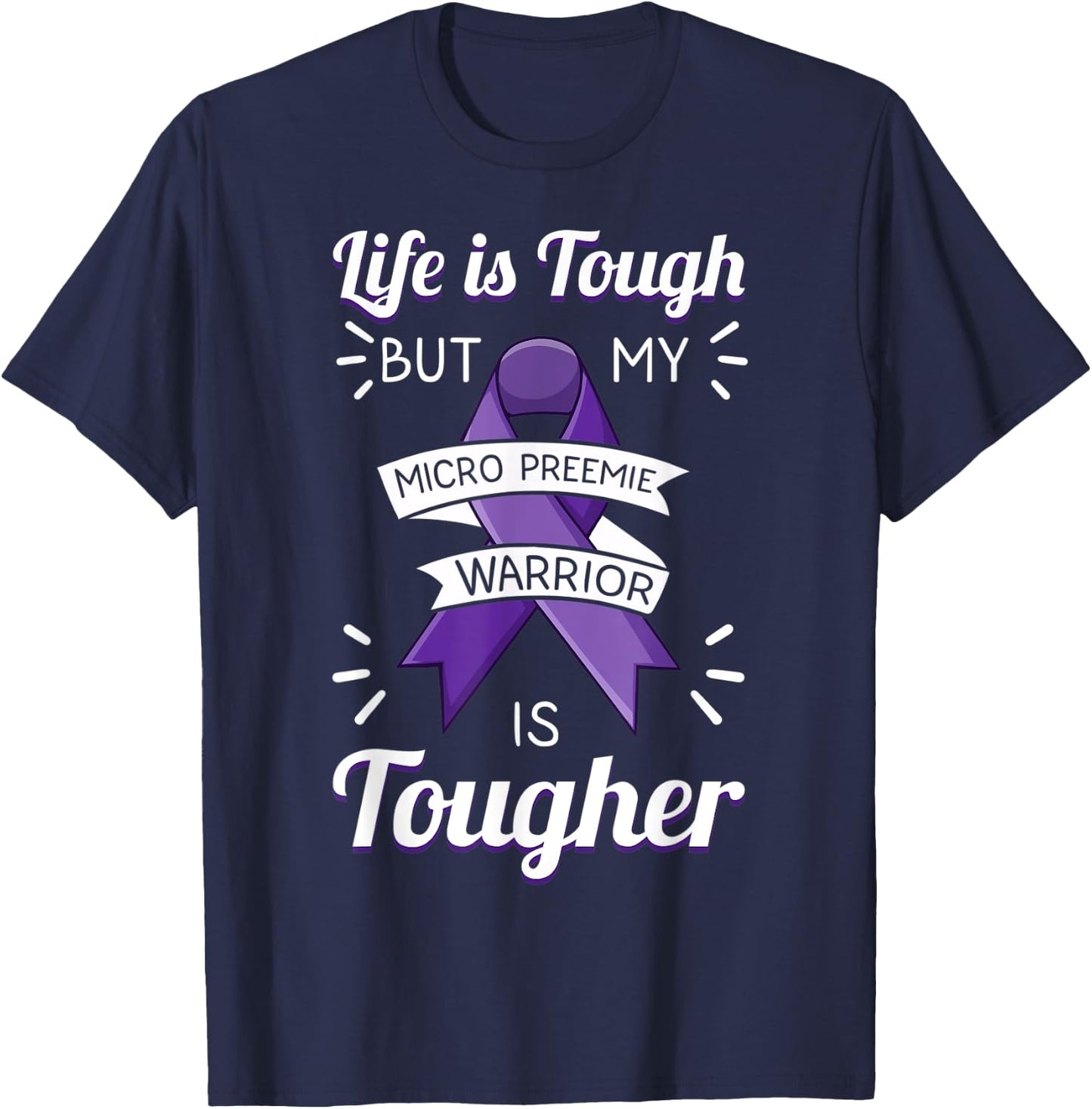Micro Preemie NICU Preterm Birth Nurse Awareness Quotes T-Shirt - T-Shirt | Navy