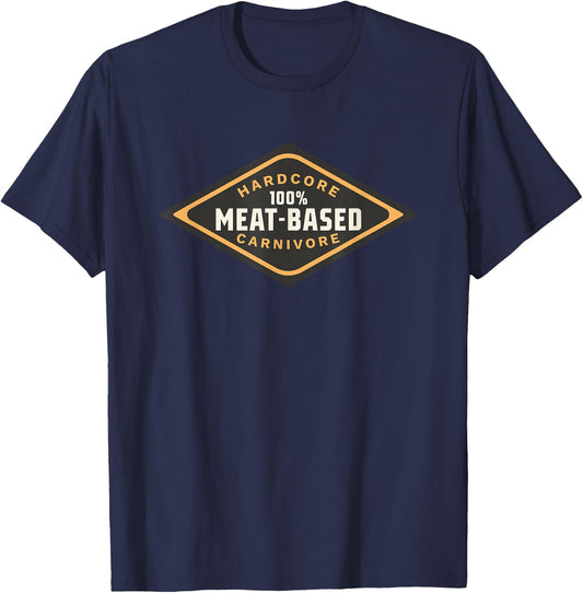 100% Meat-Based, Hardcore Carnivore T-Shirt - T-Shirt | Navy