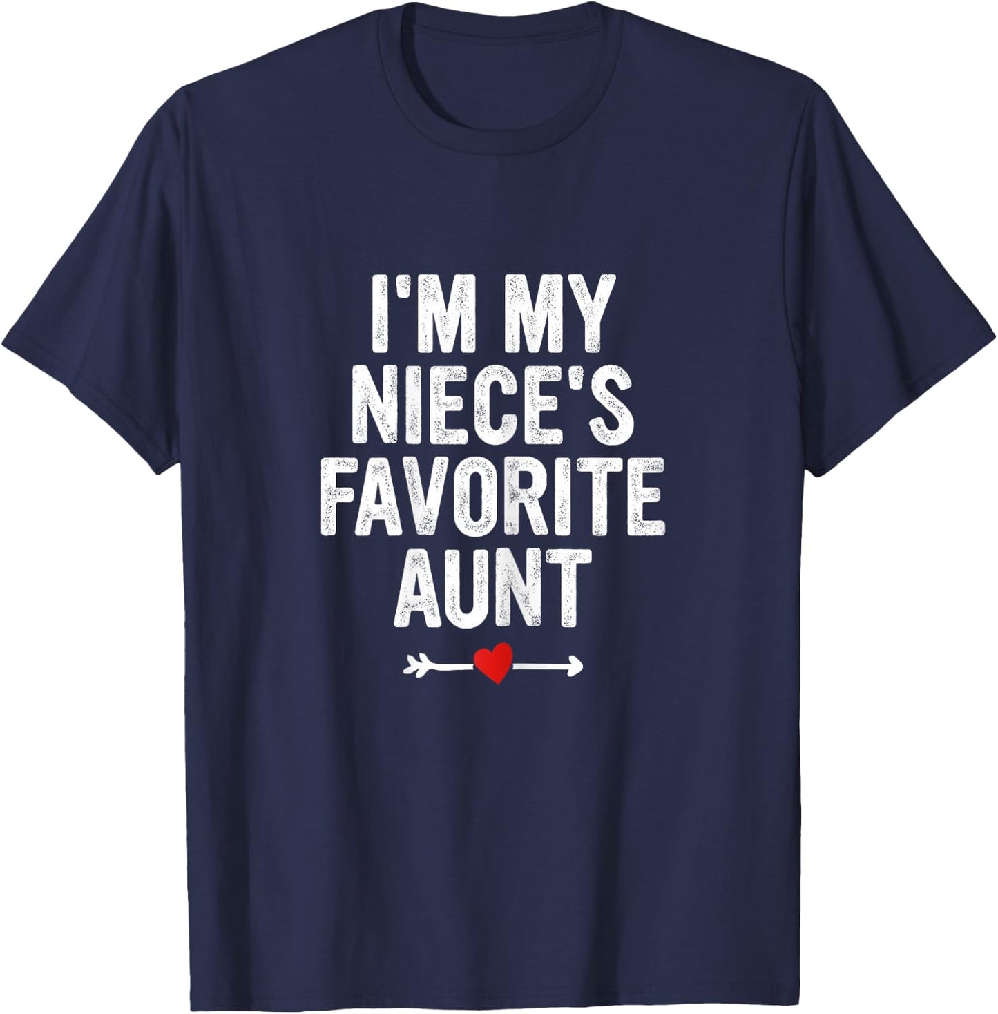 I'm My Niece's Favorite Aunt Funny Proud Auntie Cool Women T-Shirt - T-Shirt | Navy