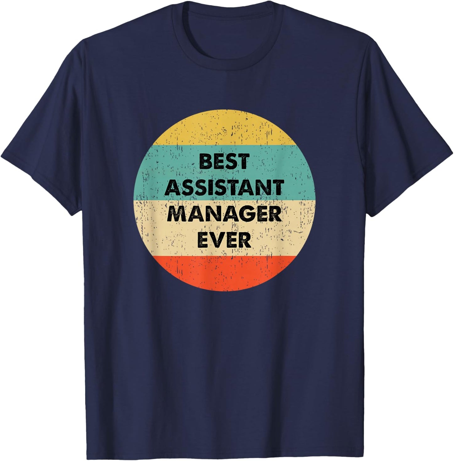 Assistant Manager Shirt | Best Assistant Manager Ever T-Shirt - T-Shirt | Navy