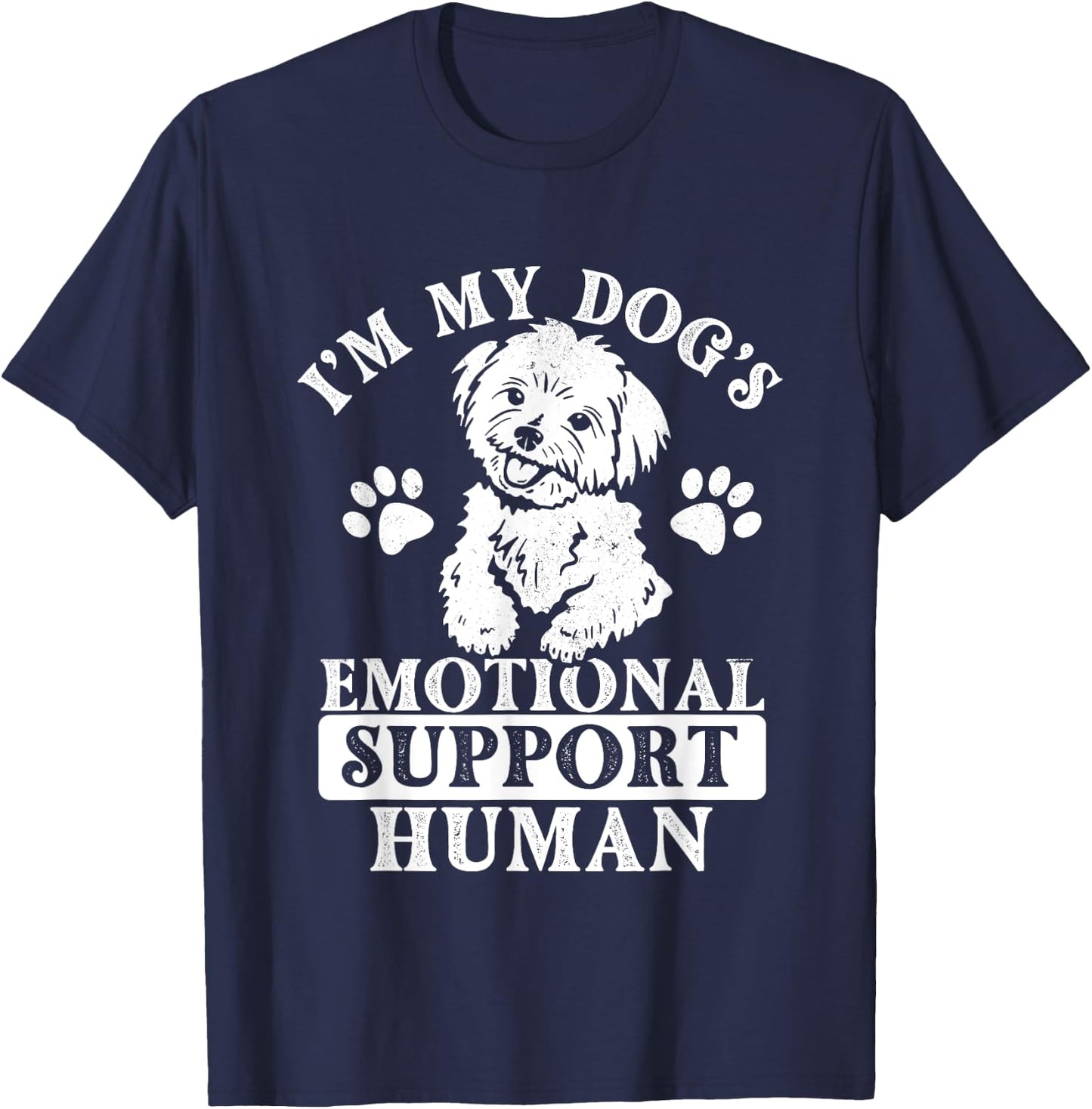 I'm My Dog's Emotional Support Human - Maltese Dog Lover T-Shirt - T-Shirt | Navy