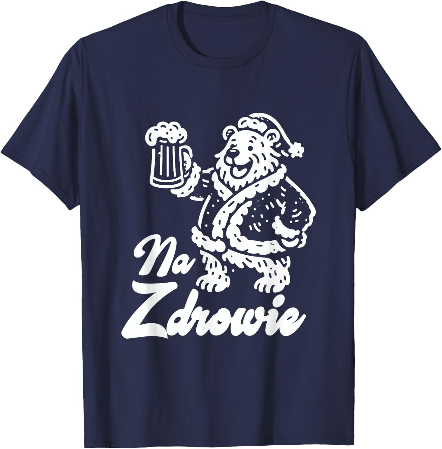 Na Zdrowie Polish Dyngus Day Bear Drinking Beer Poland Pride T-Shirt - T-Shirt | Navy