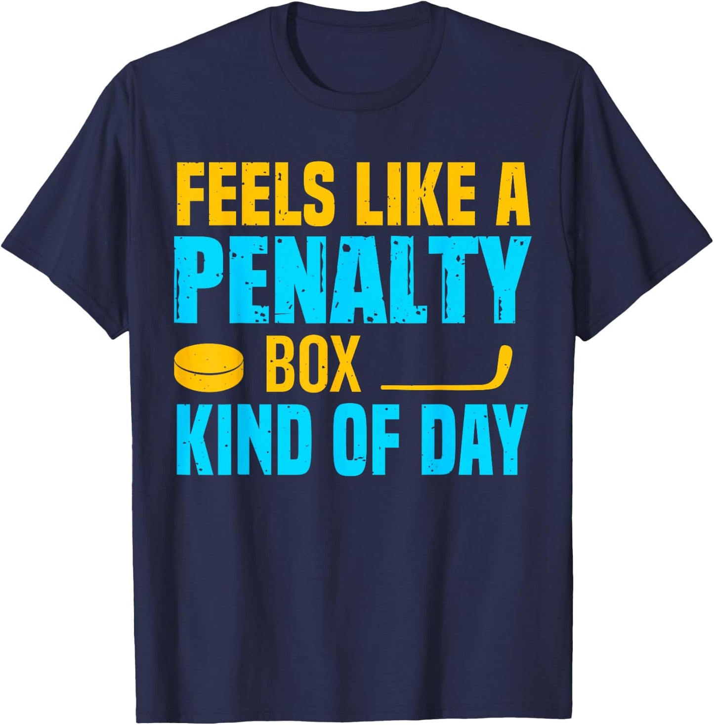 Feels Like A Penalty Box Kind Of Day T-Shirt - T-Shirt | Navy