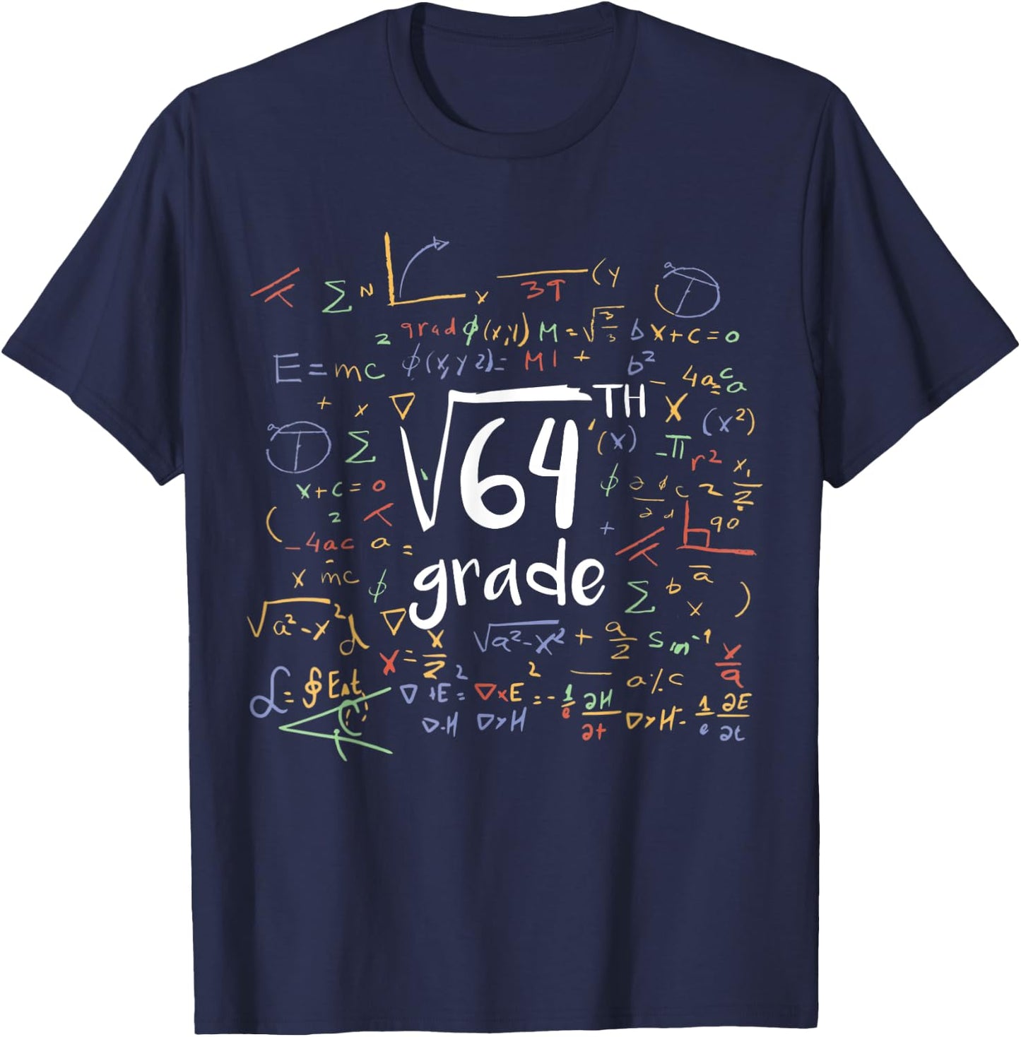 First Day Of School 8th Grade Square Root Of 64 Math Teacher Women Kids T-Shirt - T-Shirt | Navy