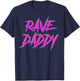Techno Music EDM Party Raver Festival Rave Daddy T-Shirt - T-Shirt | Navy