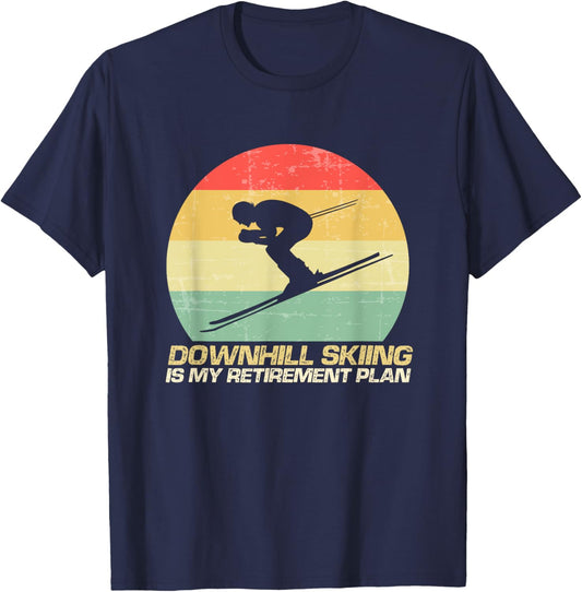 Downhill Skiing Is My Retirement Plan Winter Ski Sport T-Shirt - T-Shirt | Navy