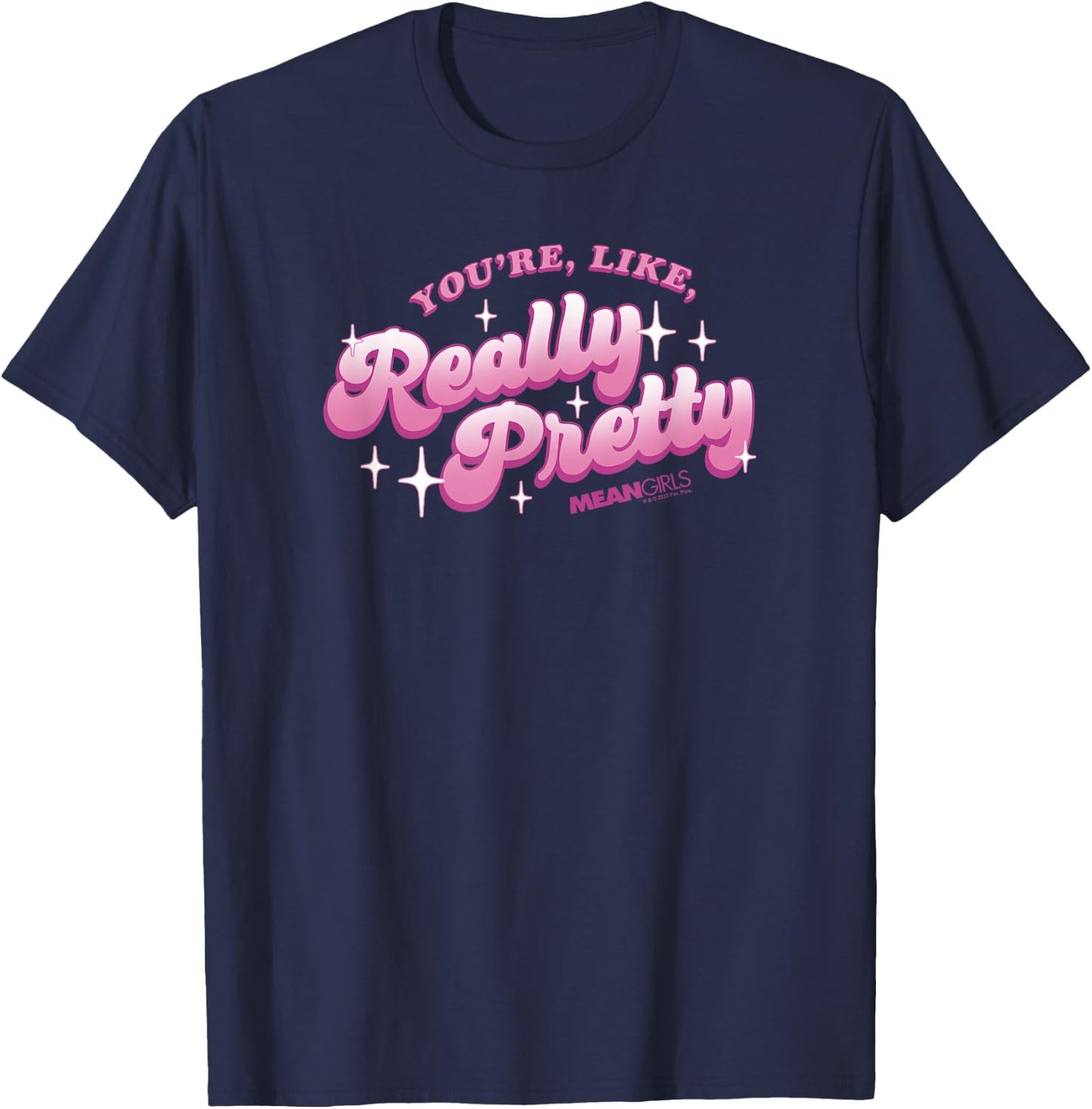 Mean Girls You're Like Really Pretty Sparkling Text T-Shirt - T-Shirt | Navy
