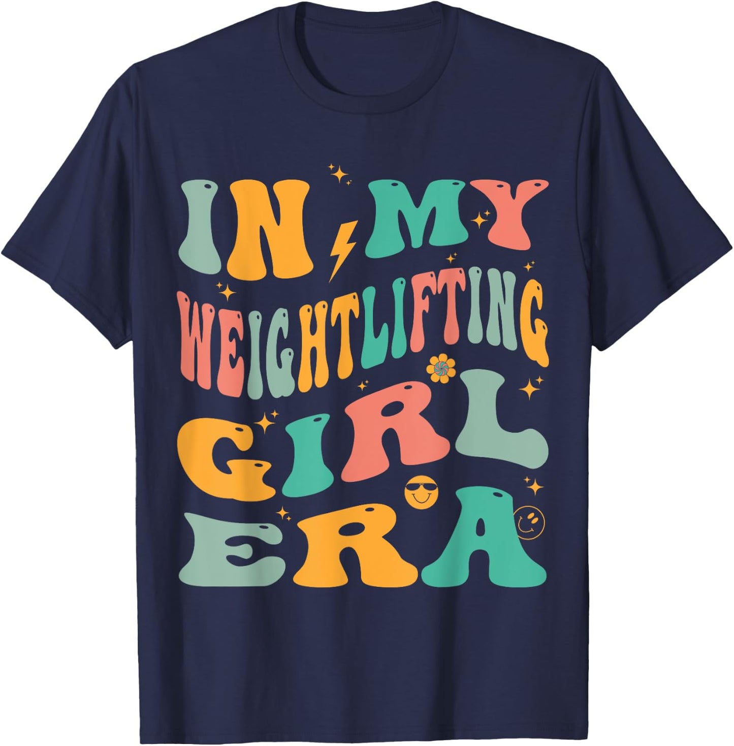 In My Weightlifting Girl Era Groovy Gym Weightlifter T-Shirt - T-Shirt | Navy