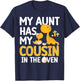 My Aunt Has My Cousin In The Oven Boys Girls Funny Family T-Shirt - T-Shirt | Navy