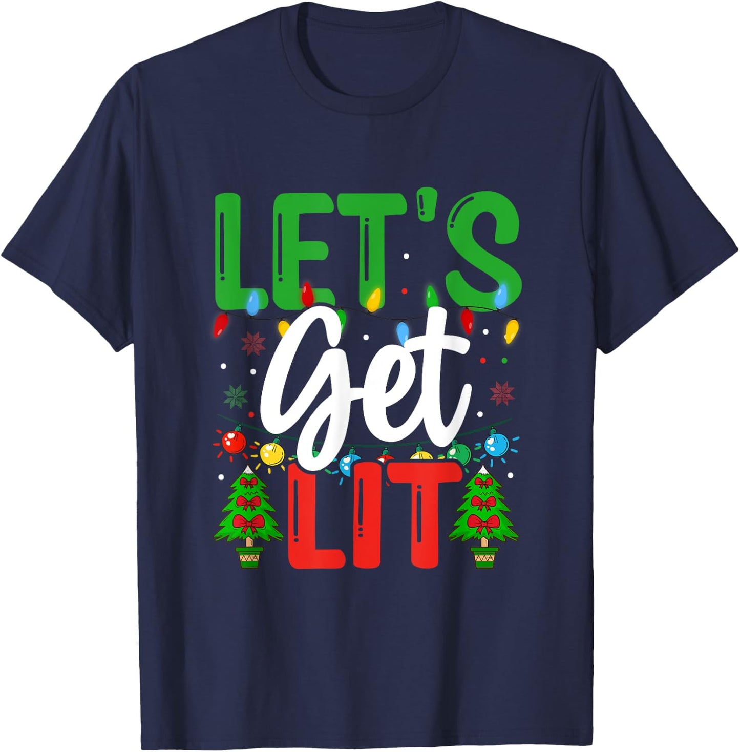 Let's Get-Lit Funny Christmas Holiday-Season T-Shirt - T-Shirt | Navy