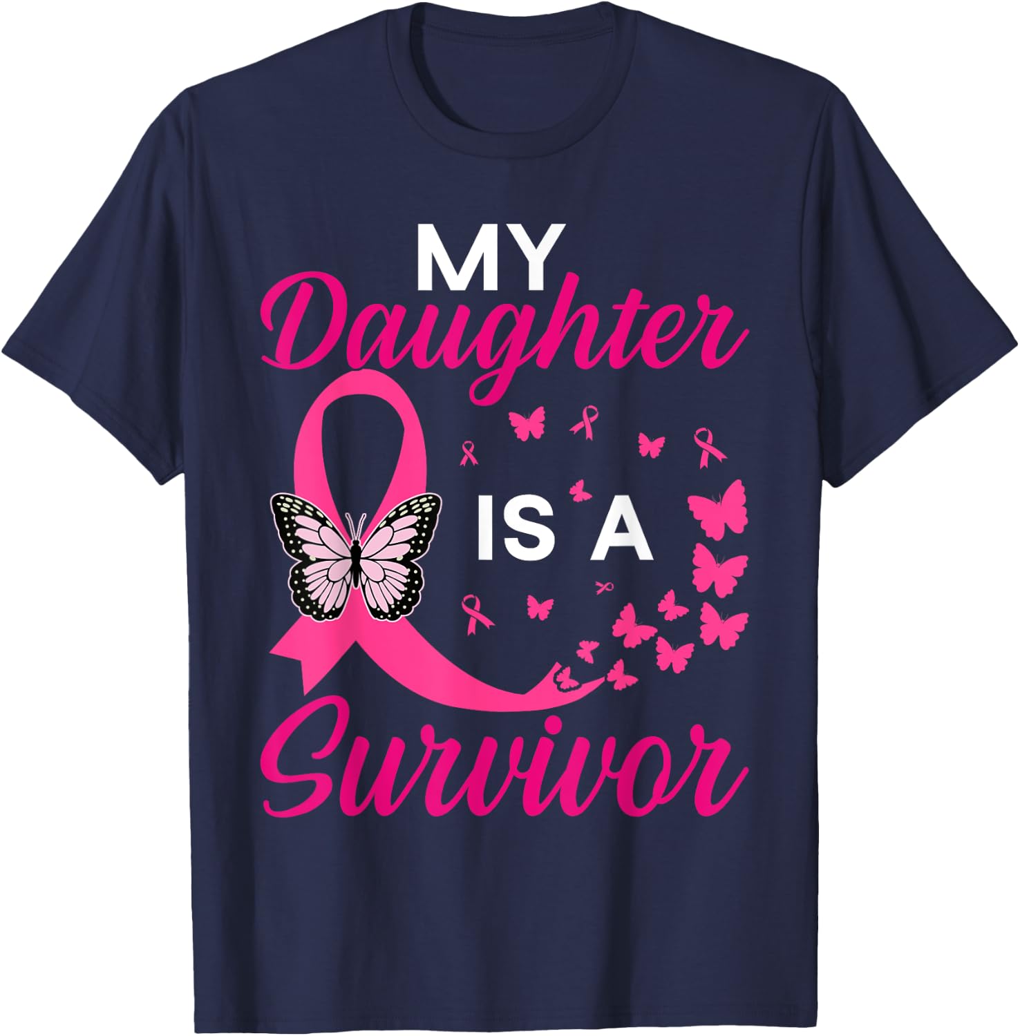 My Daughter Is A Survivor Breast Cancer Awareness Butterfly T-Shirt - T-Shirt | Navy