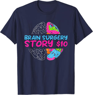 Funny History of Brain Surgery 10$ | Brain Survivors T-Shirt - T-Shirt | Navy