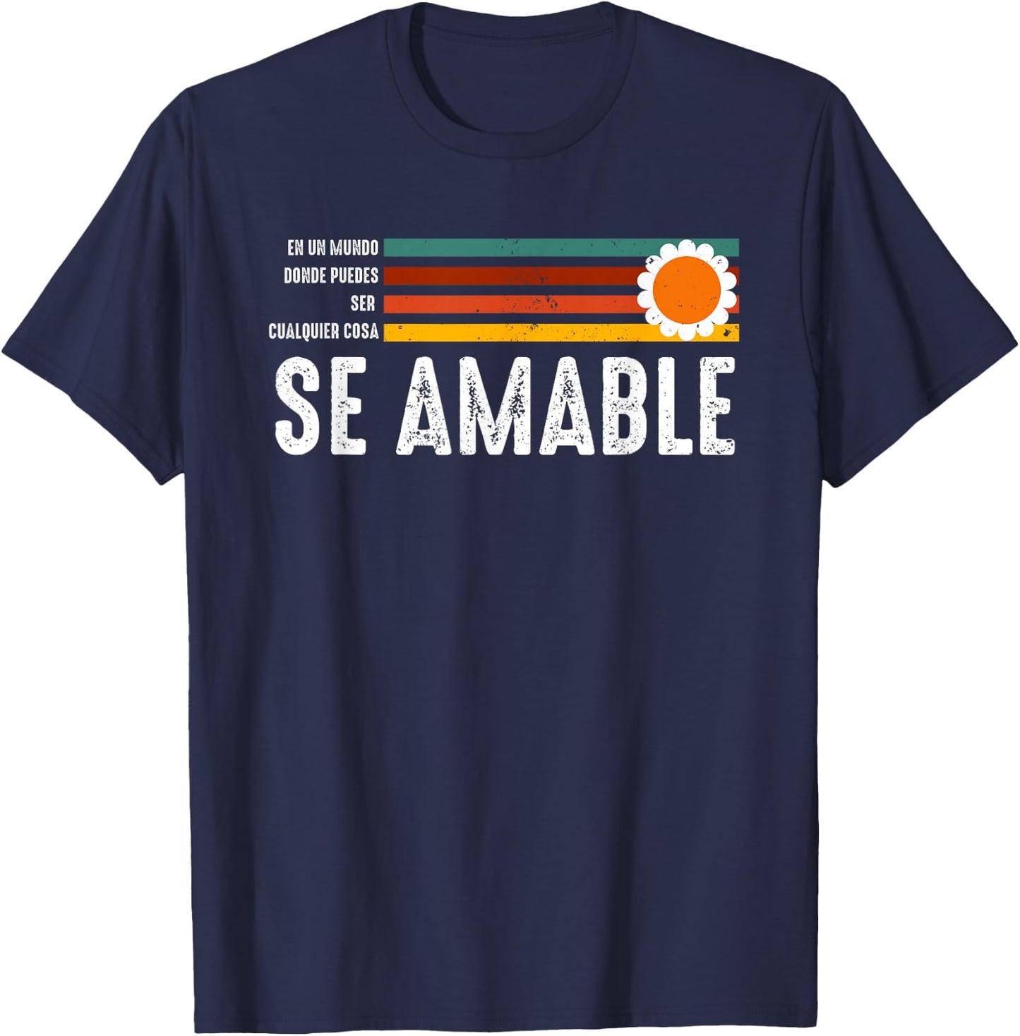Se Amable Be Kind In Spanish Vintage Retro Peace Flower T-Shirt - T-Shirt | Navy