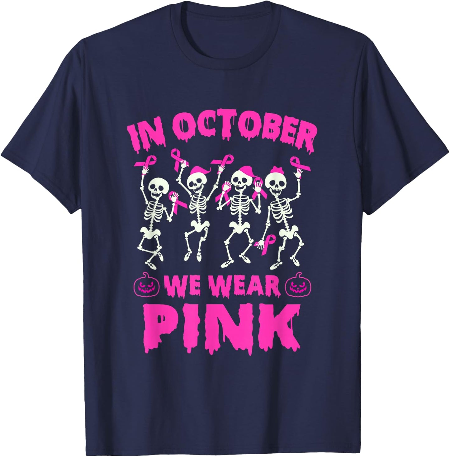 In October We Wear Pink Breast Cancer Awareness Skeleton T-Shirt - T-Shirt | Navy