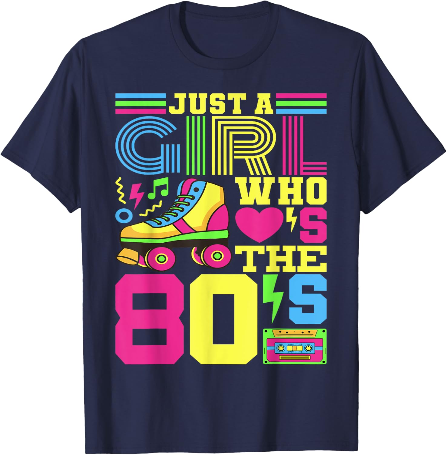 Just A Girl Who Loves The 80s Party 80s Outfit 1980s Costume T-Shirt - T-Shirt | Navy