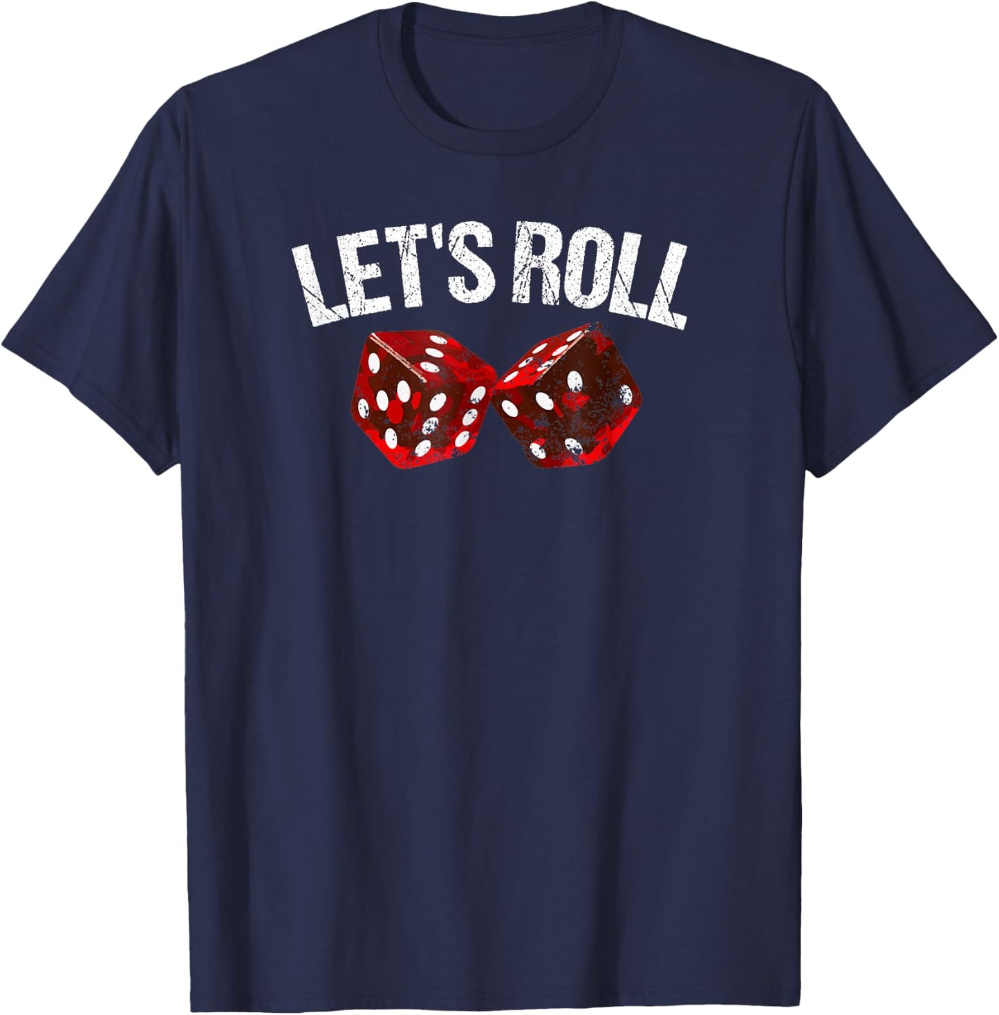 Let's Roll Funny Red Dice Craps Dice T-Shirt - T-Shirt | Navy