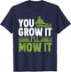 Du lässt ES Wachsen Ich Mähe ES Gras Lawnmower Lawn Mowing T-Shirt - T-Shirt | Navy