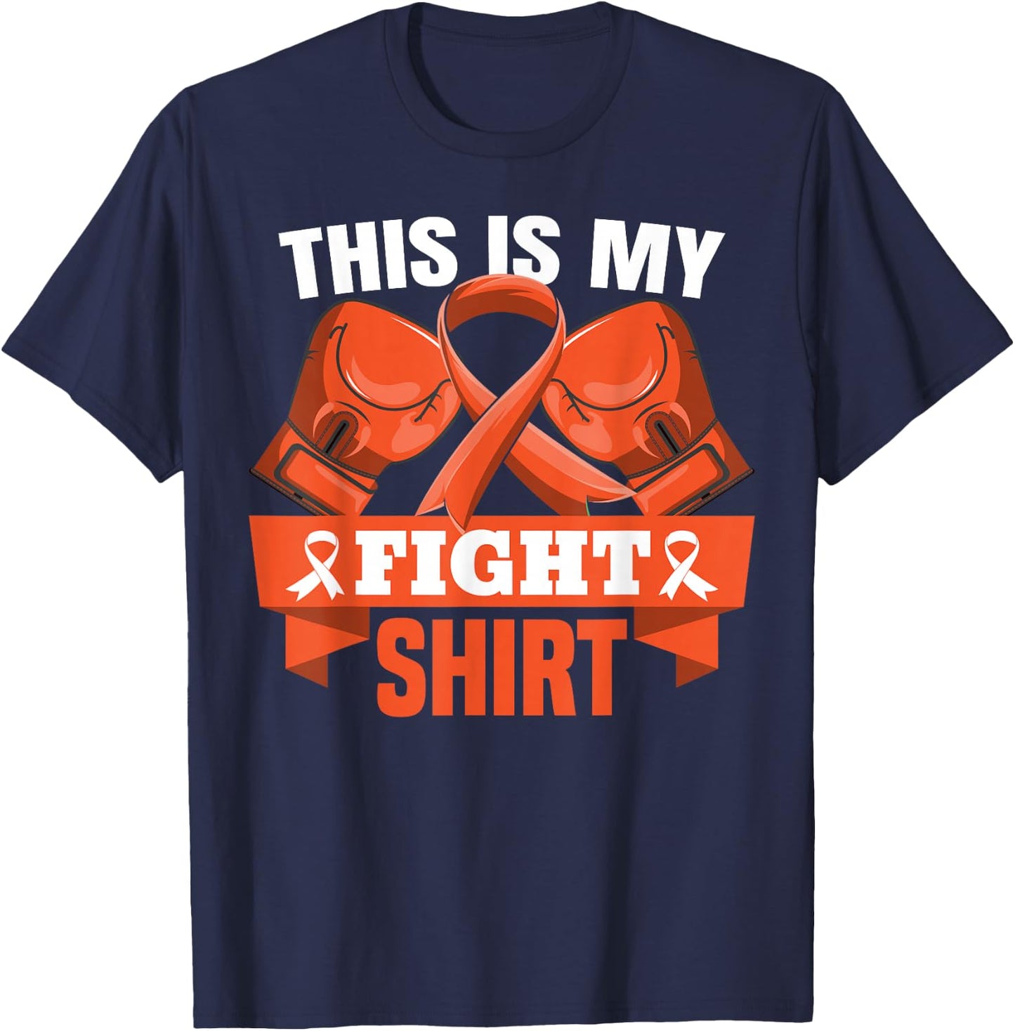This Is My Fight Shirt Leukemia Cancer Fighter Strong T-Shirt - T-Shirt | Navy