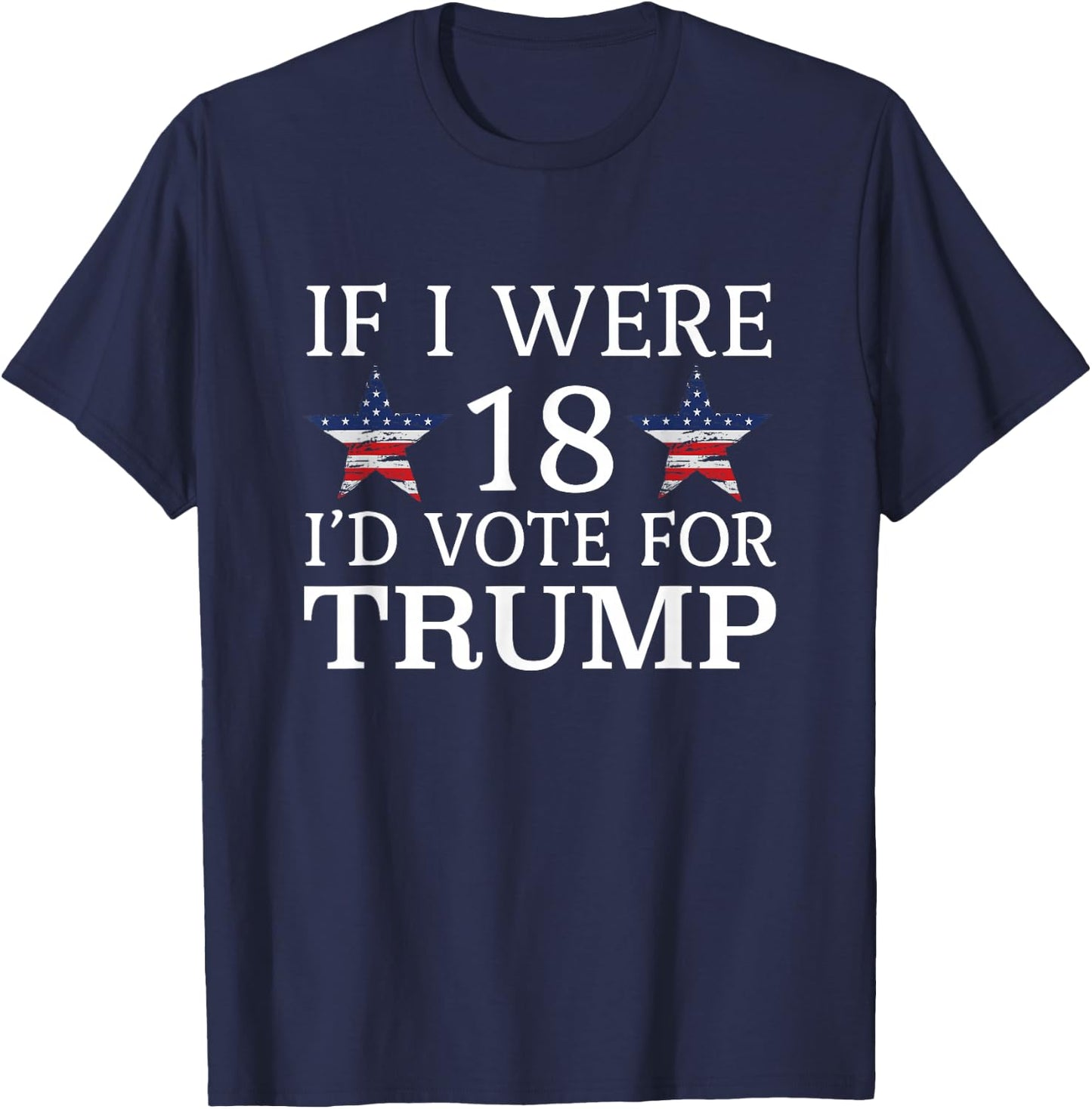If i were 18 I'd Vote for Trump Funny Kids pro Trump T-Shirt - T-Shirt | Navy