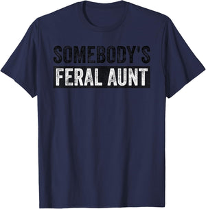 Groovy Somebody's Feral Aunt Funny Quote T-Shirt - T-Shirt | Navy