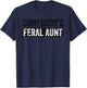 Groovy Somebody's Feral Aunt Funny Quote T-Shirt - T-Shirt | Navy