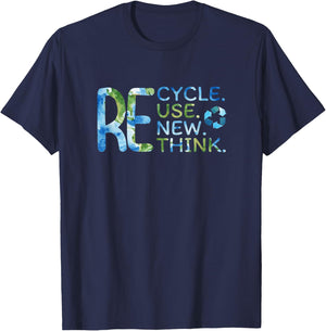 RE Cycle Use New Think Recycle Reuse Renew Rethink EarthDay T-Shirt - T-Shirt | Navy
