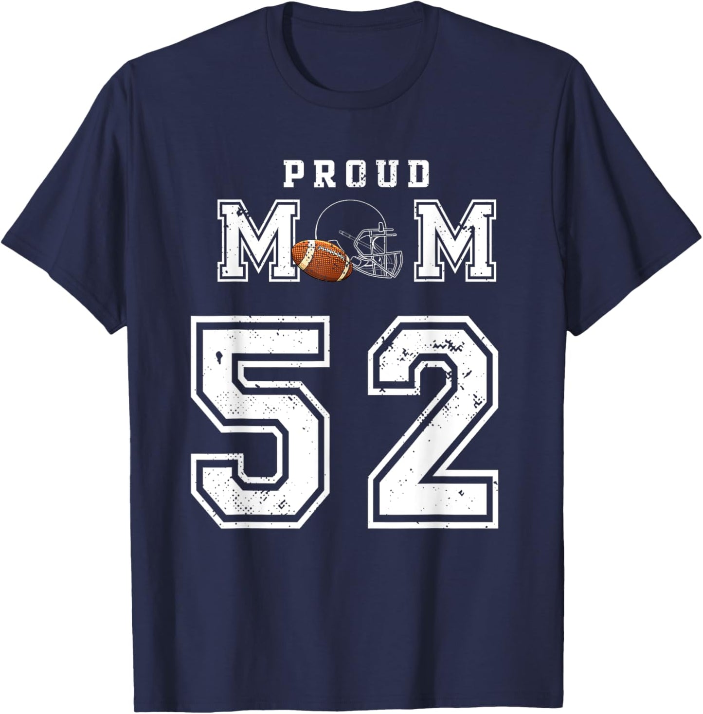 Custom Proud Football Mom Number 52 Personalized T-Shirt - T-Shirt | Navy