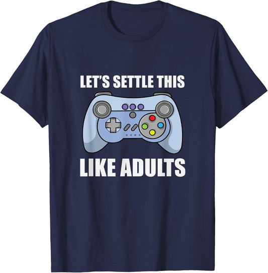 Let's Settle This Like Adults Video Games Tournament Win T-Shirt - T-Shirt | Navy