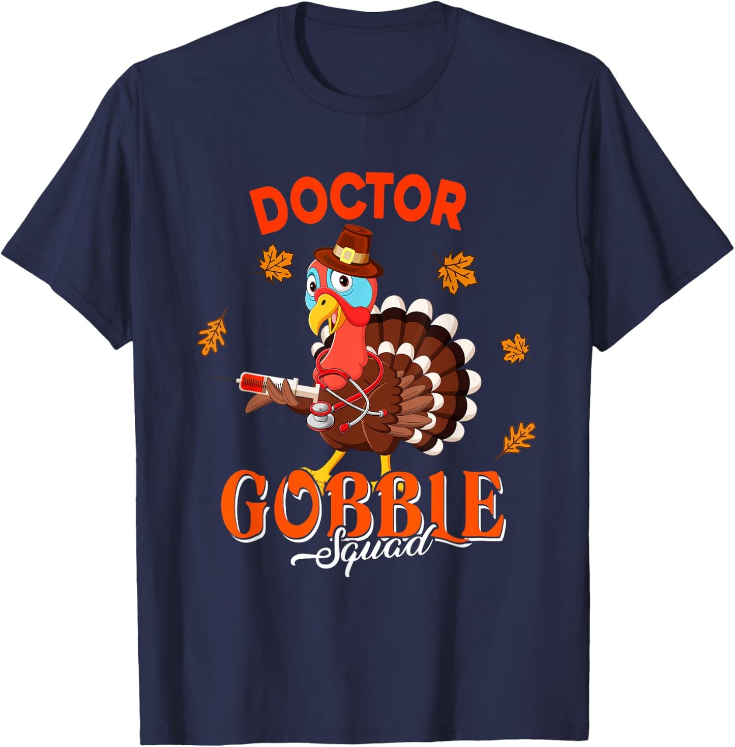 Doctor Gobble Squad Thanksgiving Fall Turkey Proud Job T-Shirt - T-Shirt | Navy