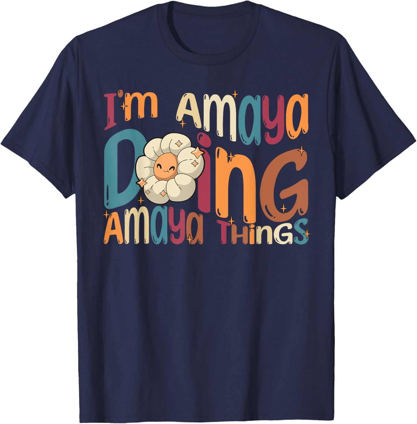 I'm Amaya Doing Amaya Things, Funny Groovy Retro Amaya T-Shirt - T-Shirt | Navy