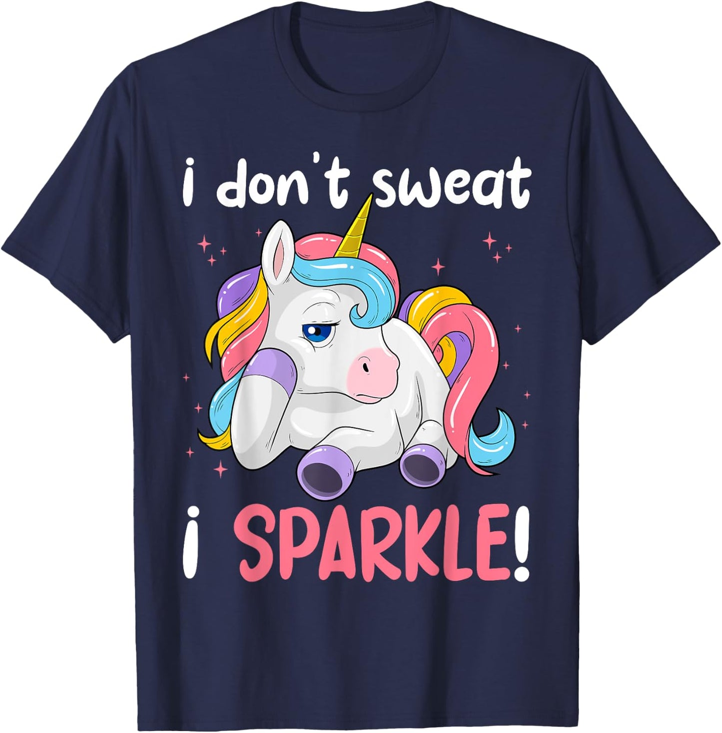 I Don't Sweat, Unicorn I Sparkle Magical Gym Workout T-Shirt - T-Shirt | Navy