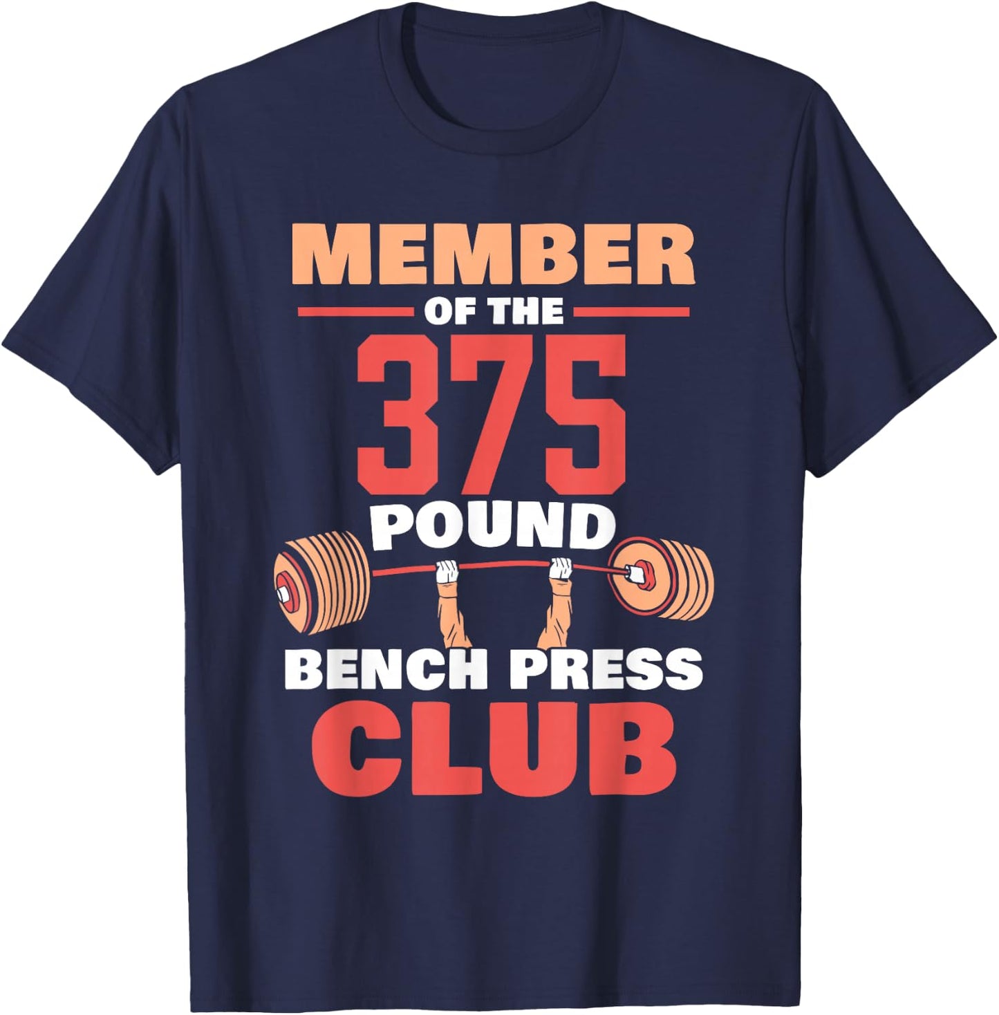 Member Of The 375 Pound Bench Press Club Strength Gym T-Shirt - T-Shirt | Navy