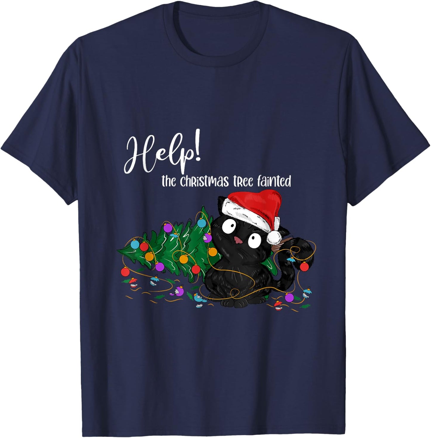 Help The Christmas Tree Fainted Funny Black Cat Troublemaker T-Shirt - T-Shirt | Navy